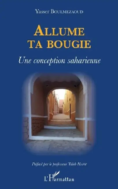 Allume ta bougie: Une conception saharienne by Boulmezaoud Yasser