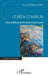 Le Bien Commun: Enjeu politique du développement durable by Jacques Beauchard