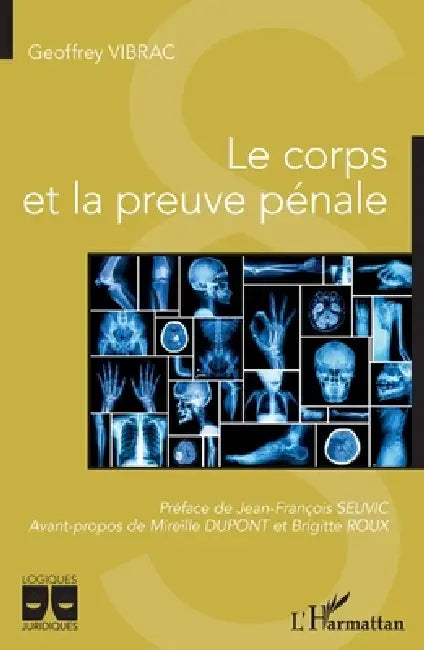 Le corps et la preuve pénale by Vibrac Geoffrey