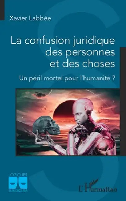 La confusion juridique des personnes et des choses by Xavier Labbée