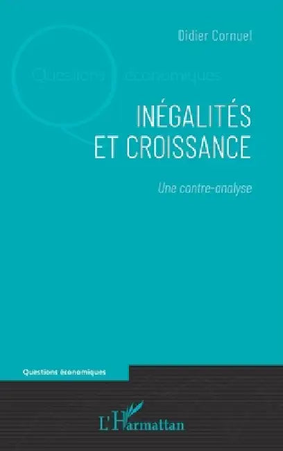 Inégalités et croissance: Une contre-analyse by Cornuel Didier