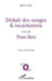 Dédale des songes & incantations: Suivi de Non-lieu by Michel Cossec