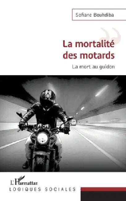 La mortalité des motards: la mort au guidon by Sofiane Bouhdiba