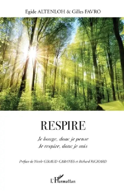 Respire: Je bouge, donc je pense Je respire, donc je suis by Favro Gilles, Altenloh Egide