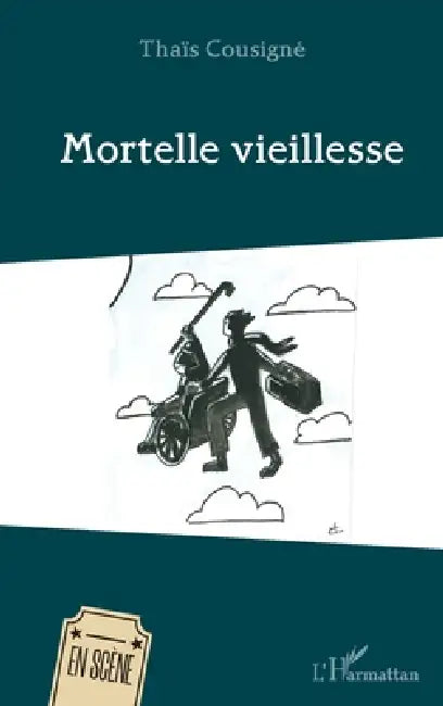 Mortelle vieillesse by Thaïs Cousigné