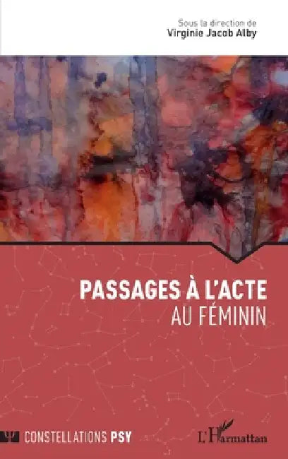 Passage à l'acte: Au féminin by Virginie Jacob Alby