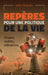 Repères pour une politique de la vie: Utopies, réalités, aliénations by Gilbert Dalgalian