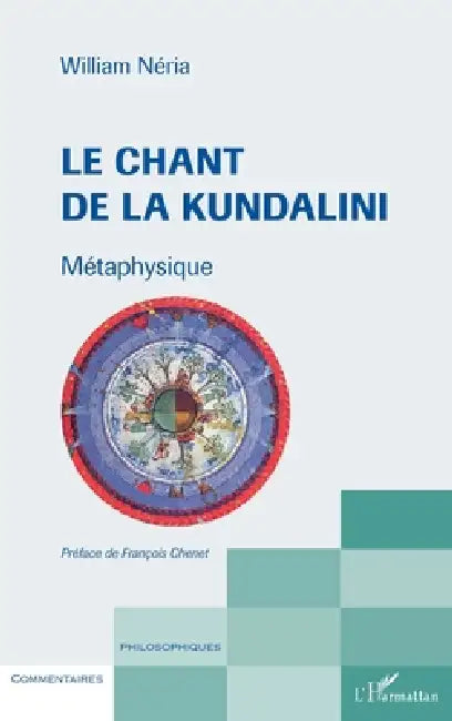 Le chant de la Kundalini: Métaphysique by Neria William