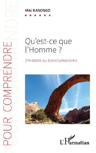 Qu'est-ce que l'Homme ?: D'Aristote au transhumanisme by Jean Marie Miki Kasongo