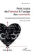 Petit traité de l'amour à l'usage des connards: Une approche économique de l'amour by Faure Bertrand