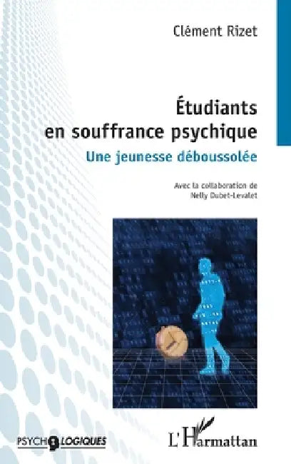 Étudiants en souffrance psychique: Une jeunesse déboussolée by Clément Rizet, Dubet Levalet Nelly
