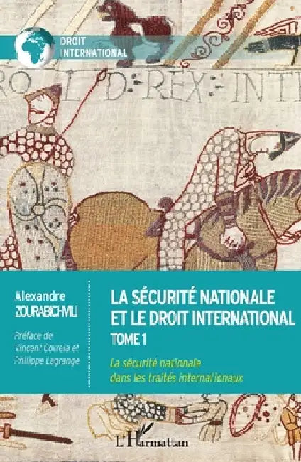 La sécurité nationale et le droit international: Tome 1 La sécurité nationale dans les traités internationaux by Zourabichvili Alexandre