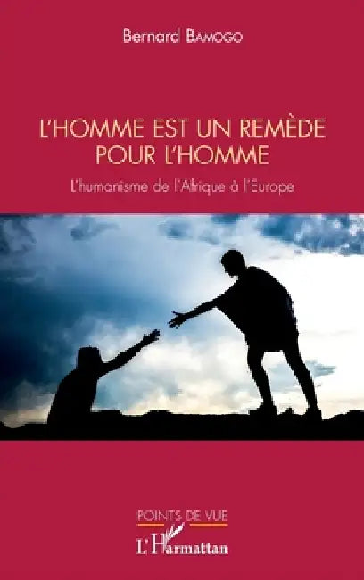 L'homme est un remède pour l'homme by Bernard Bamogo
