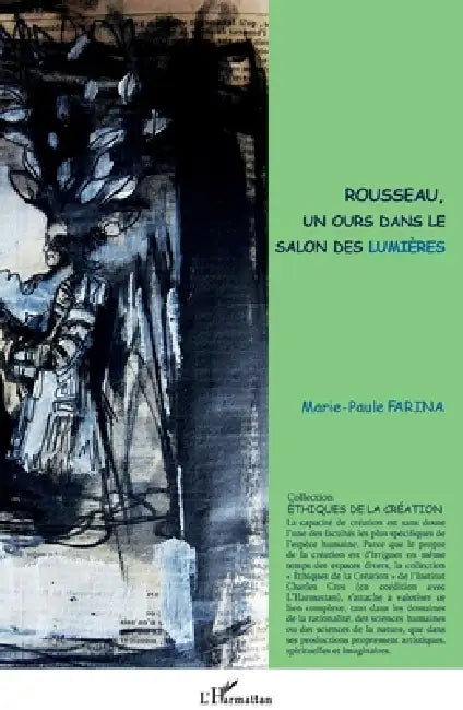 Rousseau, un ours dans le salon des Lumières by Marie-Paule Farina