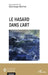 Le hasard dans l'art by Dominique Berthet
