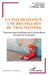 La maltraitance, une des figures du traumatisme: Traitement psychanalytique par le psychodrame des patients traumatisés by Isaac Salem, Philippe Valon