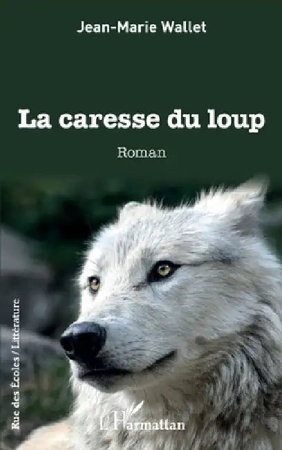 La caresse du loup by Wallet Jean Marie