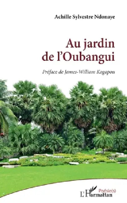 Au jardin de l'Oubangui by Achille Sylvestre Ndonaye
