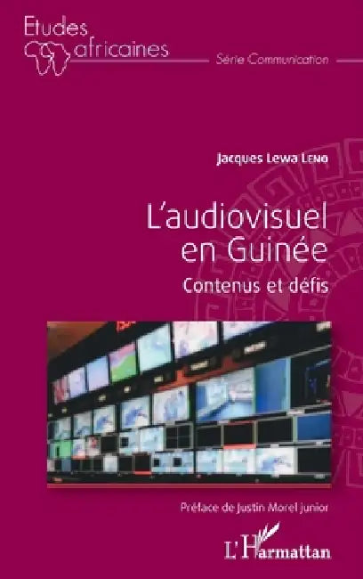 L'audiovisuel en Guinée: Contenus et défis by Leno Jacques Lewa