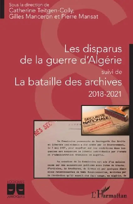 Les disparus de la guerre d'Algérie: suivi de La bataille des archives 2018-2021 by Manceron Gilles, Mansat Pierre, Teitgen Colly Catherine