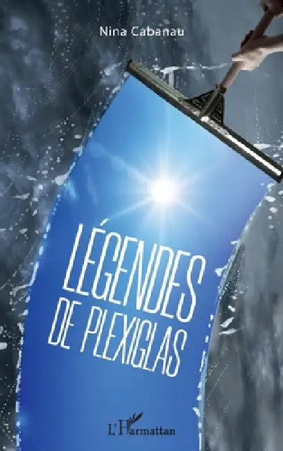 Légendes de plexiglas by Cabanau Nina