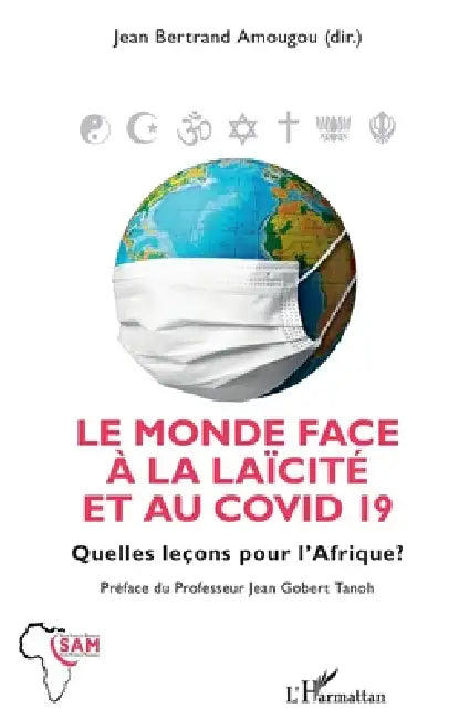 Le monde face à la laïcité et au COVID 19: Quelles leçons pour l'Afrique ? by Jean Bertrand Amougou