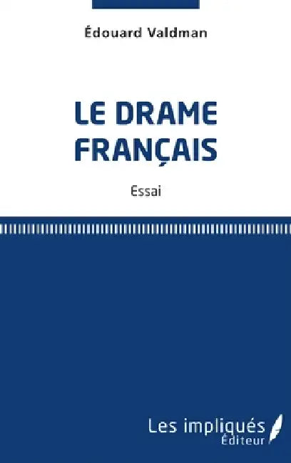 Le drame français by Edouard Valdman