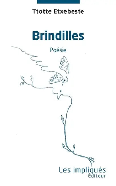 Brindilles by Etxebeste Ttotte