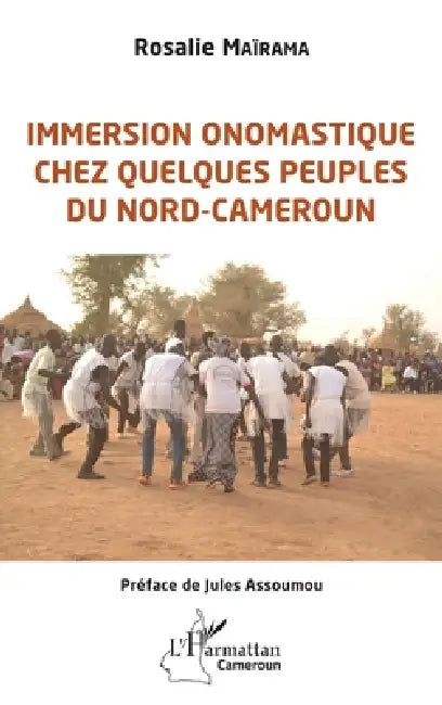 Immersion onomastique chez quelques peuples du Nord-Cameroun by Mairama Rosalie