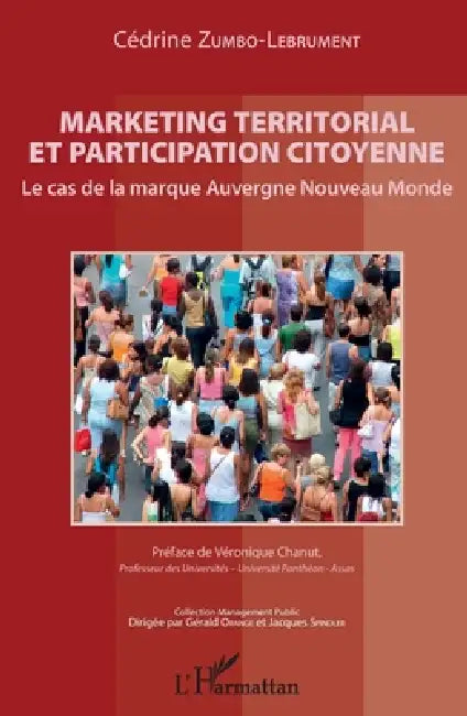 Marketing territorial et participation citoyenne: Le cas de la marque Auvergne Nouveau Monde by Zumbo Lebrument Cedrine