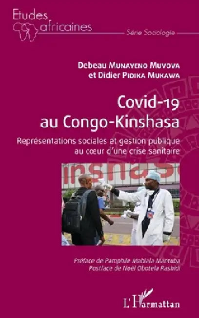 Covid-19 au Congo-Kinshasa: Représentations sociales et gestion publique au coeur d'une crise sanitaire by Didier Pidika Mukawa, Munayeno Muvova Debeau