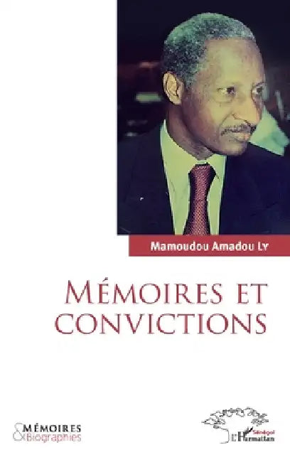 Mémoires et convictions by Ly Mamoudou Amadou