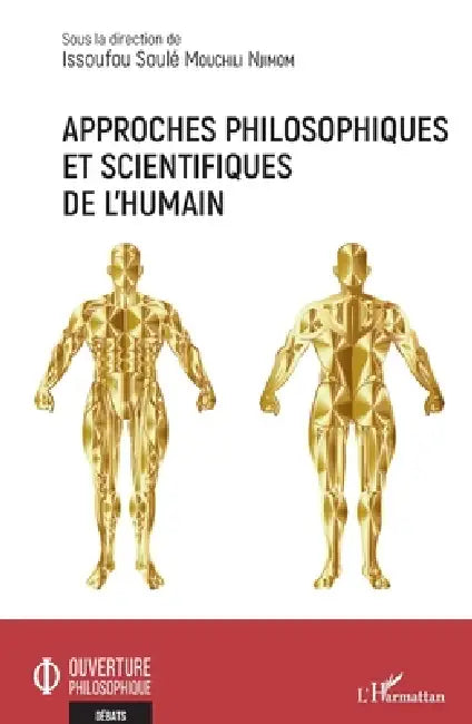 Approches philosophiques et scientifiques de l'humain by Issoufou Soulé Mouchili Njimom