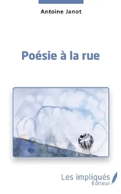 Poésie à la rue by Antoine Janot