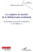 Le complexe de sécurité de la Méditerranée occidentale: Dynamiques de sécurité et migrations ("5+ défense") by Abdennour Benantar