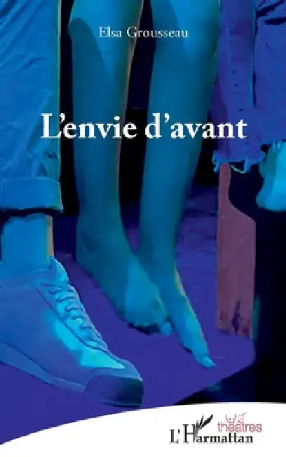 L'envie d'avant by Grousseau Elsa