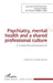 Psychiatry, mental health and a shared professional culture: An european tutor training programme by Fond Harmant Laurence, Deloyer Jocelyn, Lebas Marie Clotilde