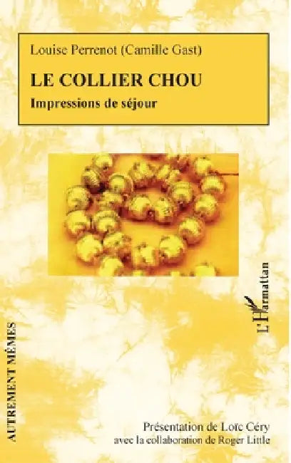 Le collier chou: Impressions de séjour by Loïc Cery, Roger Little