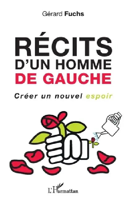 Récits d'un homme de gauche by Gérard Fuchs