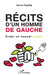 Récits d'un homme de gauche by Gérard Fuchs