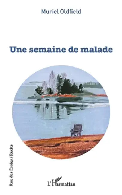 Une semaine de malade by Oldfield Muriel