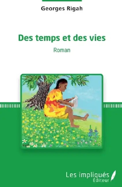 Des temps et des vies by Rigah Georges