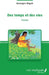 Des temps et des vies by Rigah Georges
