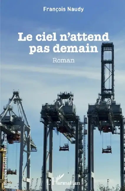 Le ciel n'attend pas demain by François Naudy