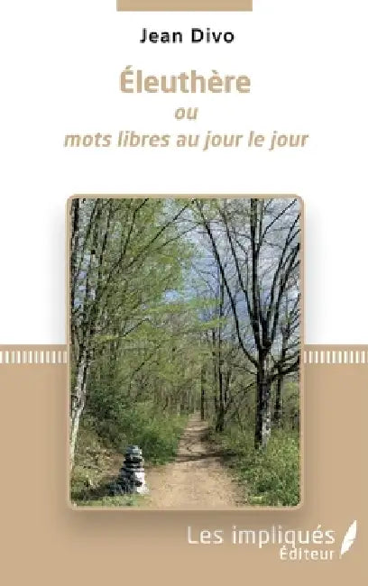 Eleuthère ou mots libres au jour le jour by Divo Jean