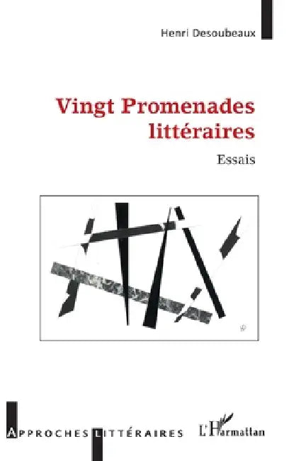 Vingt Promenades littéraires by Desoubeaux Henri
