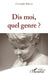 Dis moi, quel genre ? by Christophe Rohmer