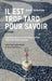 Il est trop tard pour savoir by Pierre-Yves Maillard, Josué Guimarães