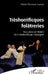 Trèshorrificques folâtreries: Trois pièces de théâtre de la Thrèshorrificque Compagnie by LaCroix Marie Hortense