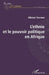 L'ethnie et le pouvoir politique en Afrique by Bilakani Tonyeme
